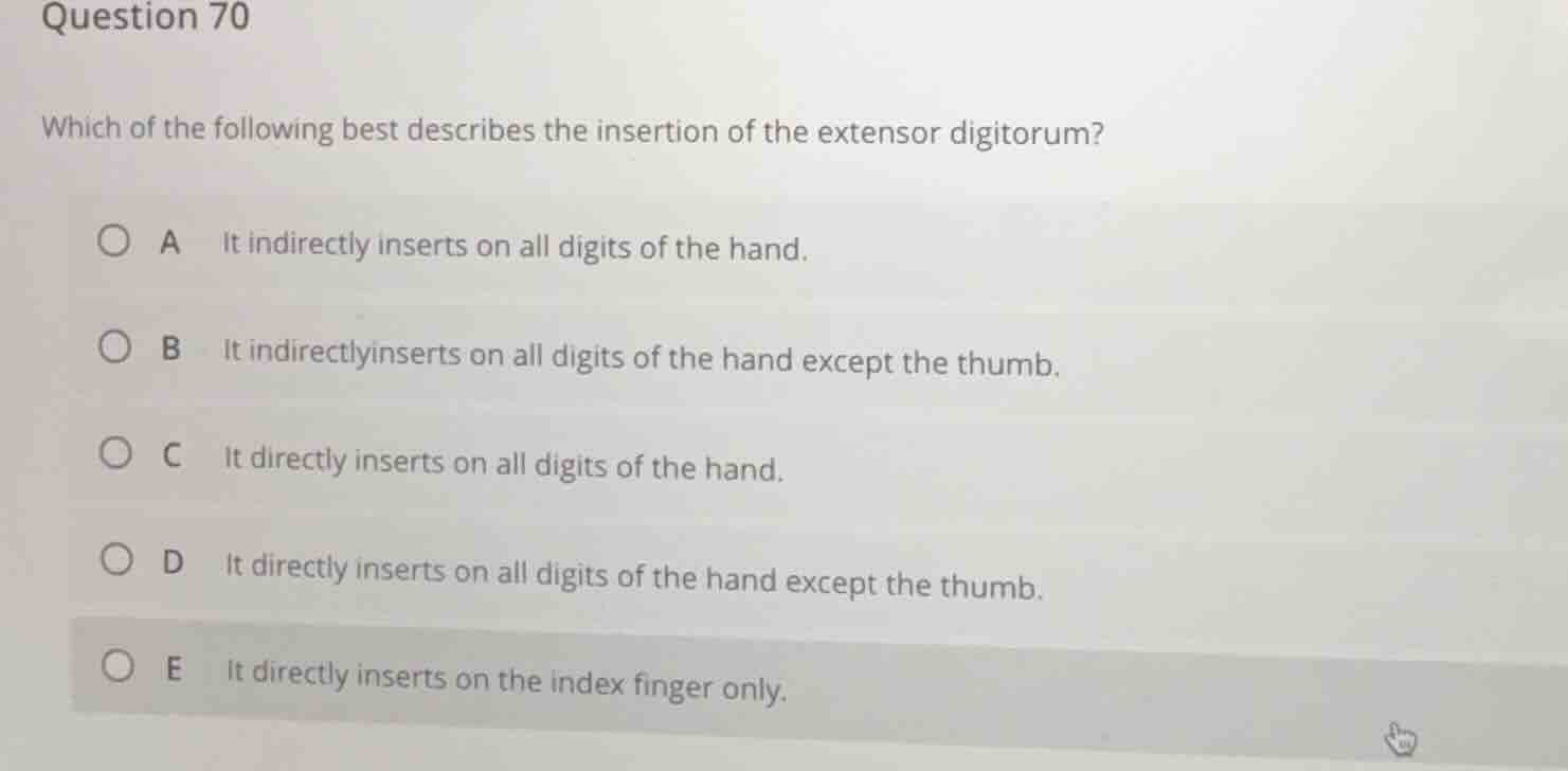 question 70 which of the following best describes the insertion of the …