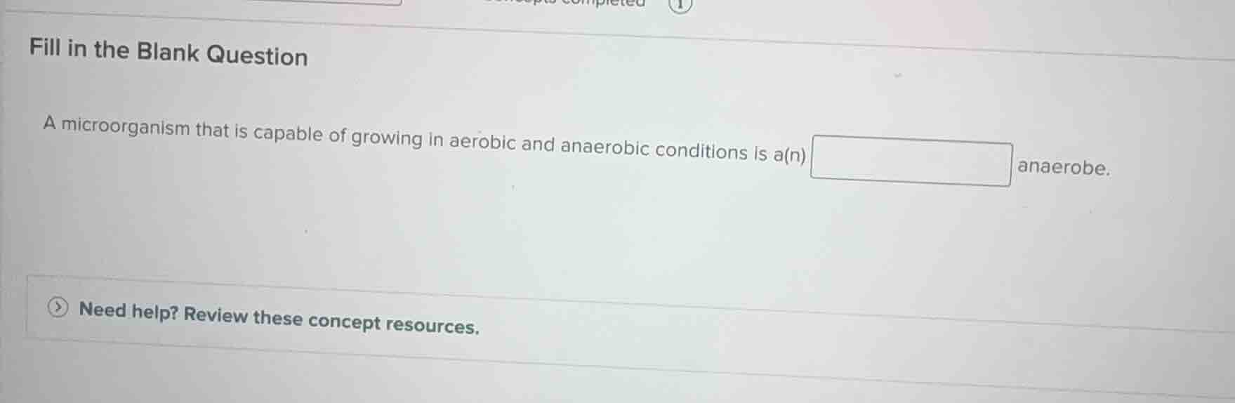 fill in the blank question a microorganism that is capable of growing i…