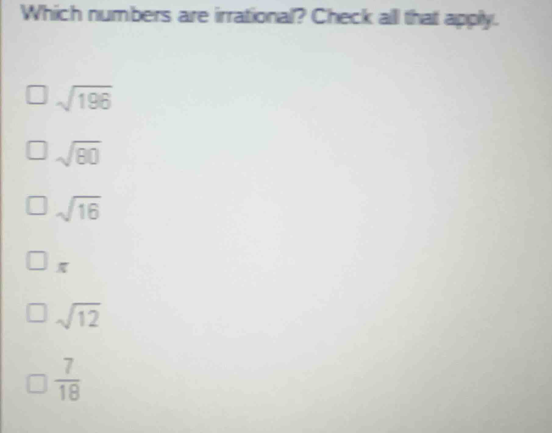 which numbers are irrational? check all that apply. \\(\\sqrt{196}\\) \…