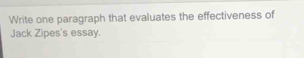 write one paragraph that evaluates the effectiveness of jack zipess ess…