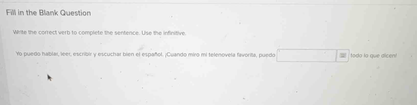 fill in the blank question write the correct verb to complete the sente…
