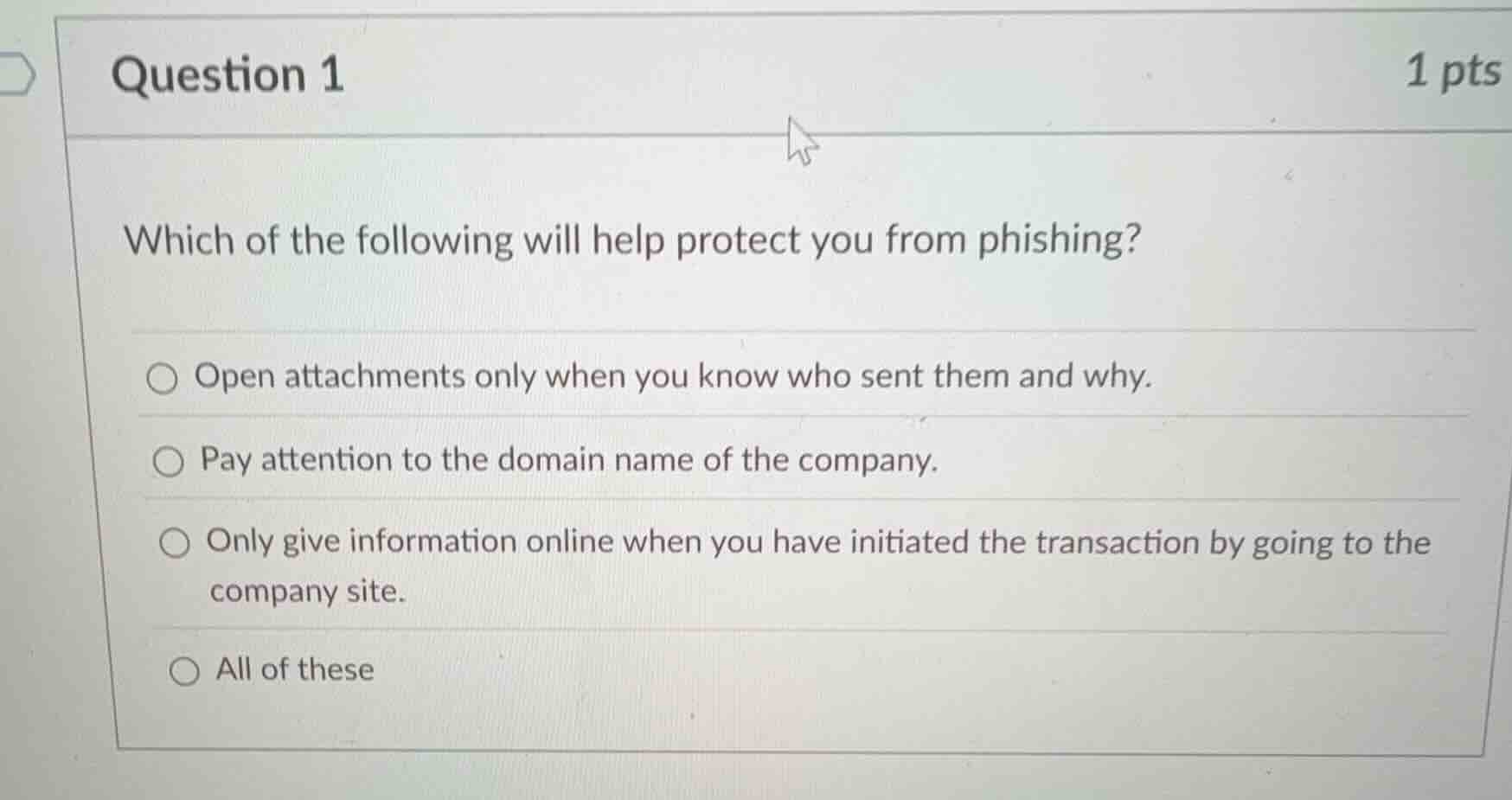 question 1 1 pts which of the following will help protect you from phis…