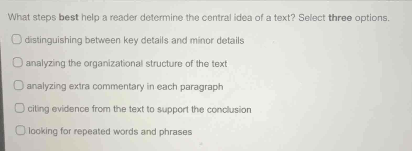 what steps best help a reader determine the central idea of a text? sel…