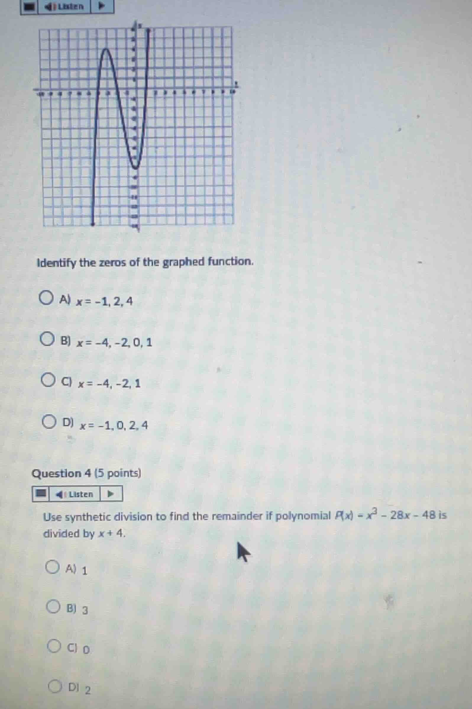 identify the zeros of the graphed function. a) \\(x = -1, 2, 4\\) b) \\…