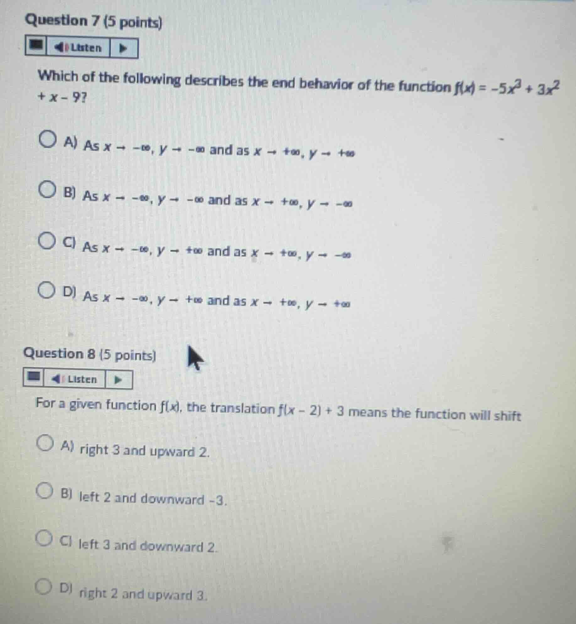 question 7 (5 points) which of the following describes the end behavior…