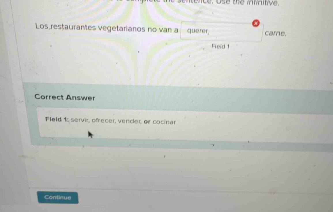 to complete the sentence. use the infinitive. los restaurantes vegetari…