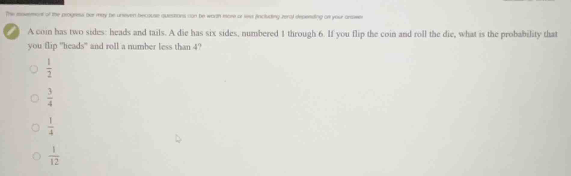 a coin has two sides: heads and tails. a die has six sides, numbered 1 …