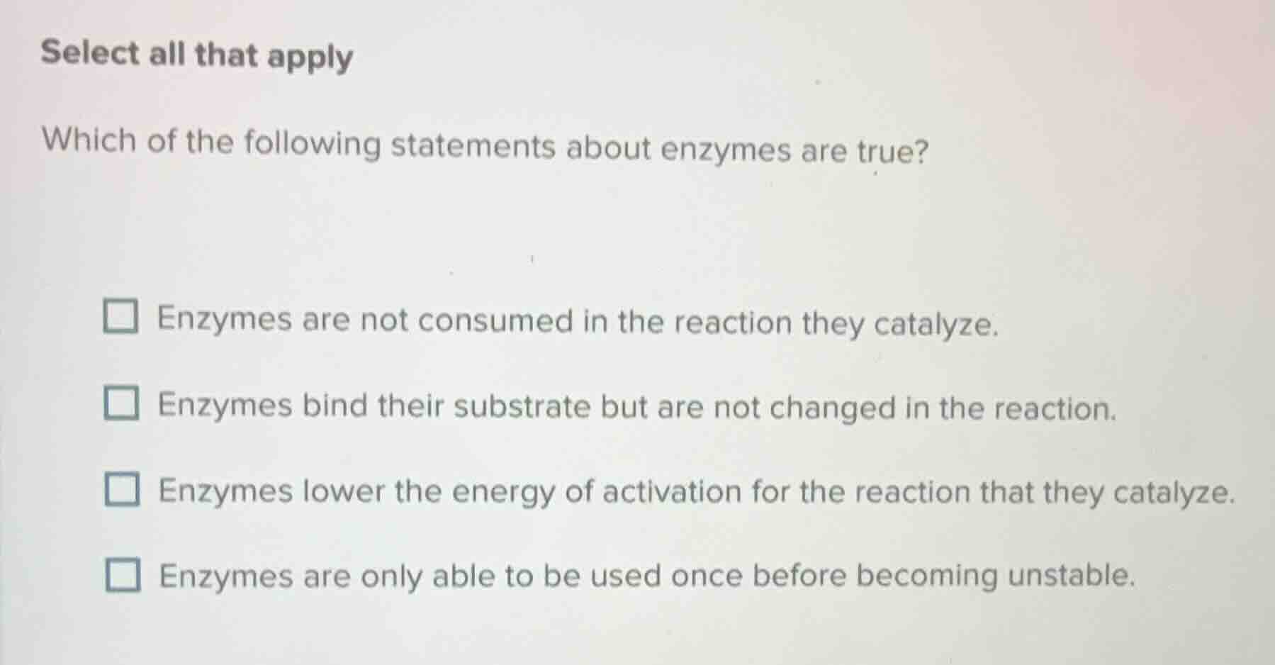 select all that apply which of the following statements about enzymes a…