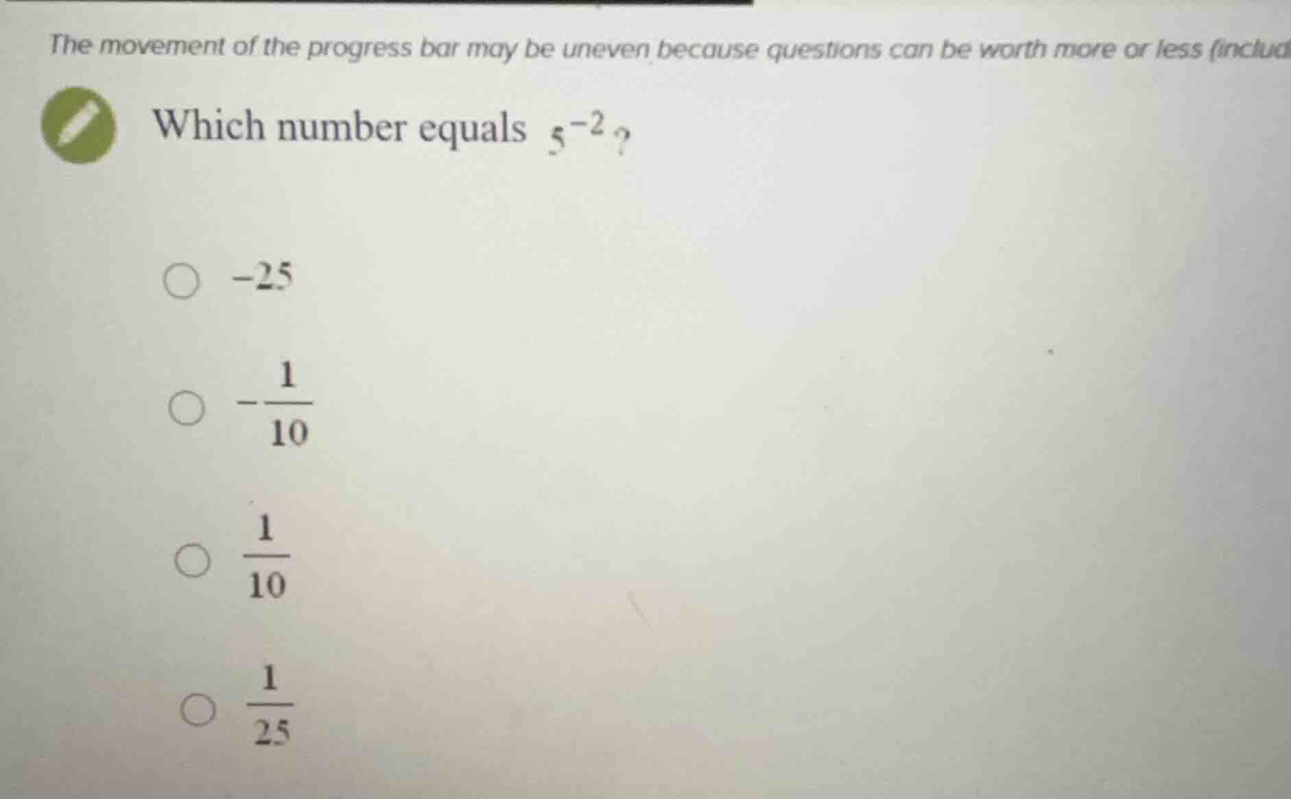 which number equals \\(5^{-2}\\)? - \\(-25\\) - \\(-\\frac{1}{10}\\) - …