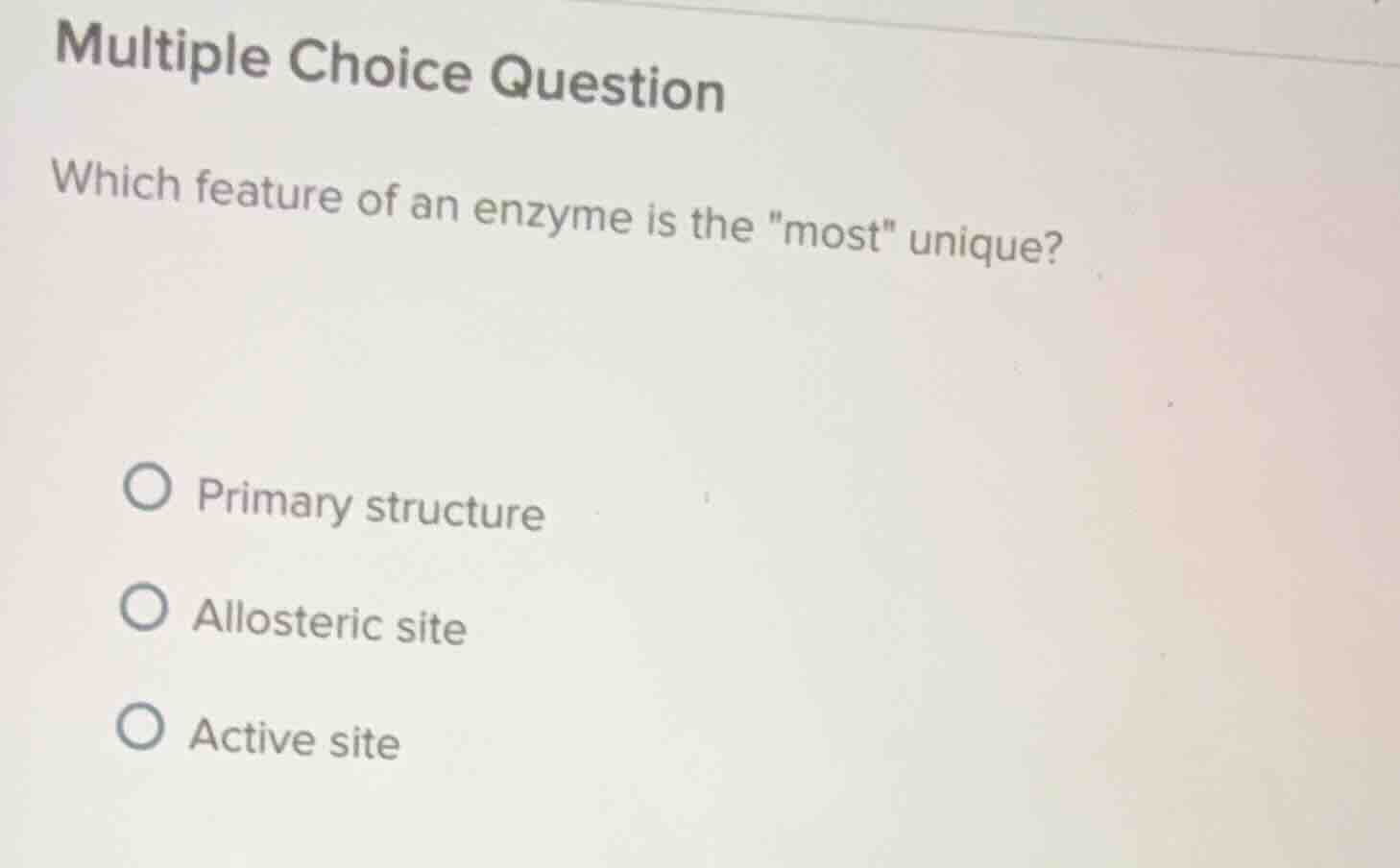 multiple choice question which feature of an enzyme is the \most\ uniqu…