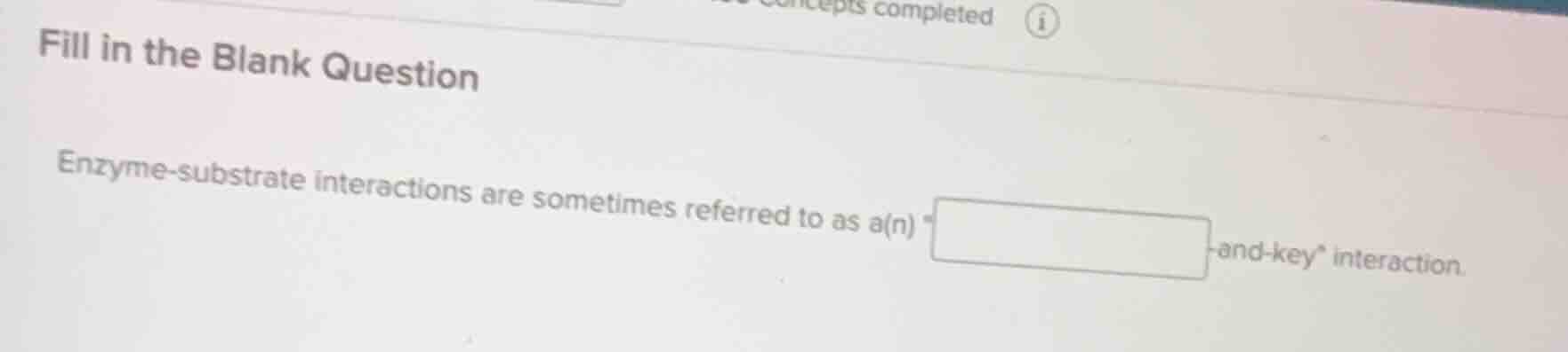 fill in the blank question enzyme-substrate interactions are sometimes …
