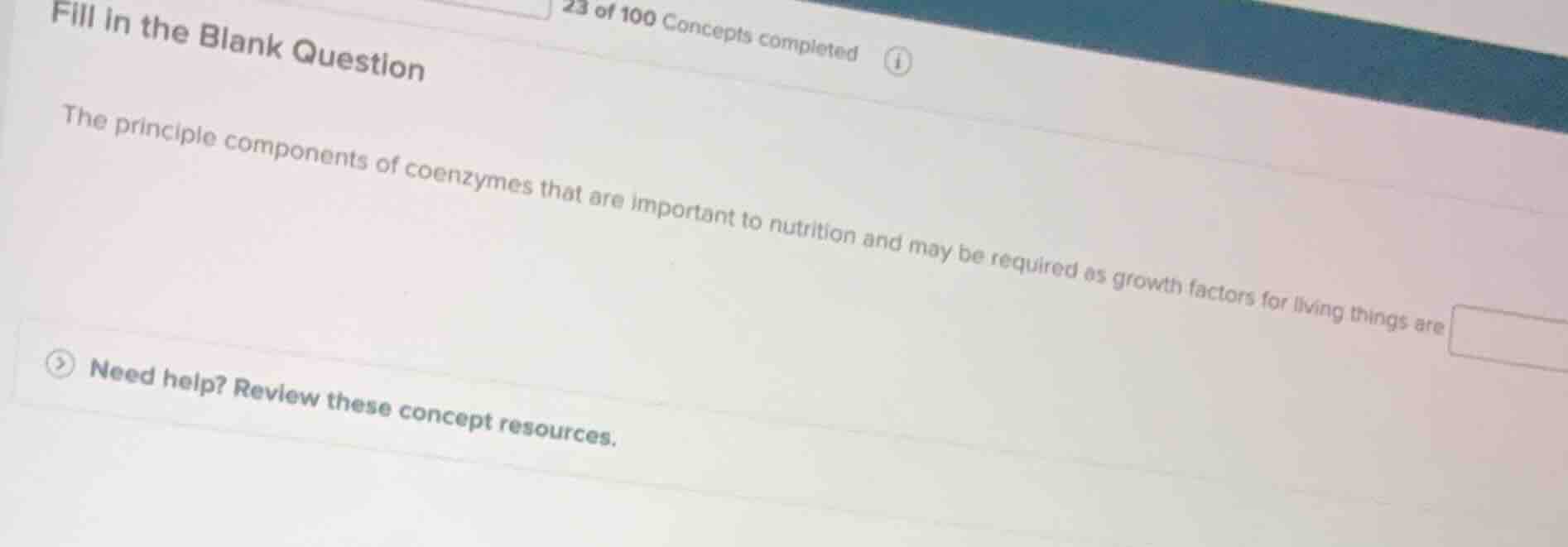 fill in the blank question the principle components of coenzymes that a…