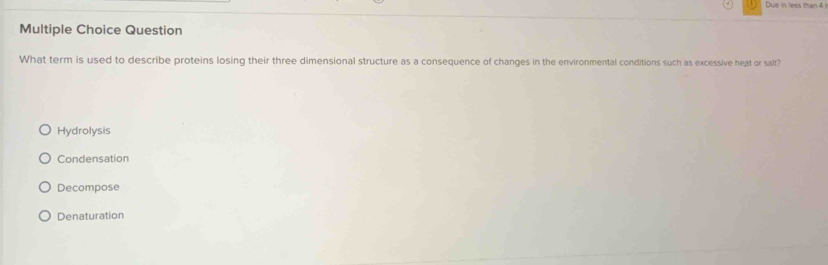 multiple choice question what term is used to describe proteins losing …