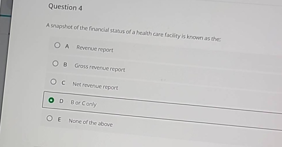 question 4 a snapshot of the financial status of a health care facility…