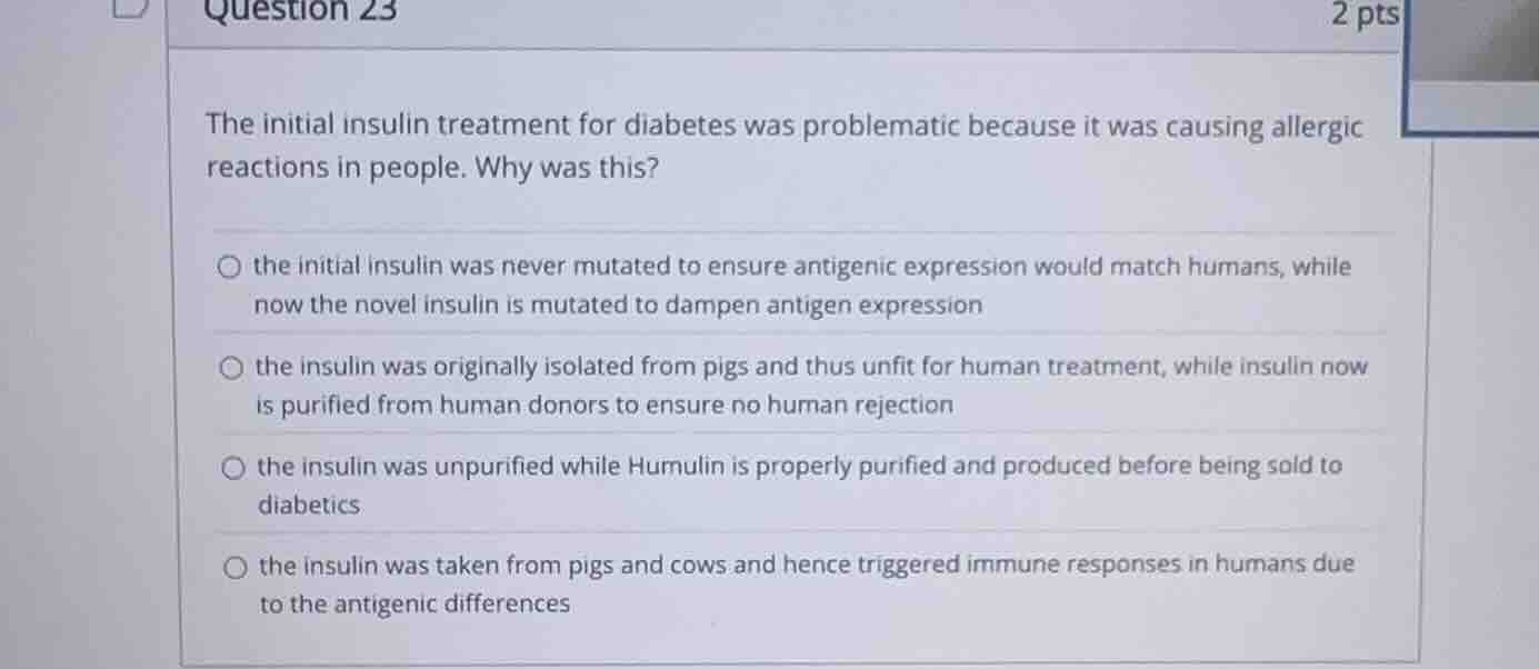 the initial insulin treatment for diabetes was problematic because it w…