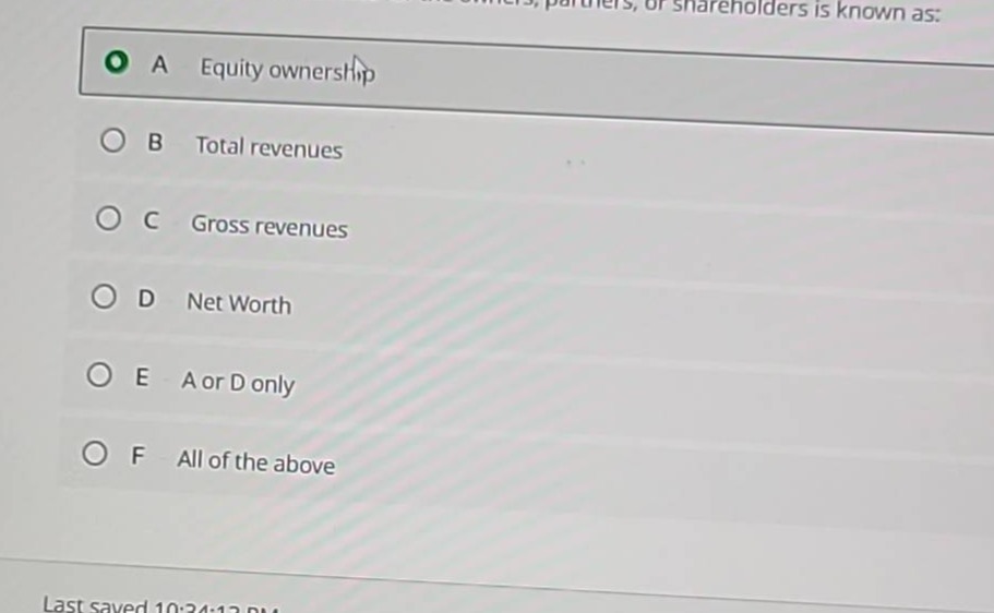 ...of the owners, partners, or shareholders is known as: a equity owner…