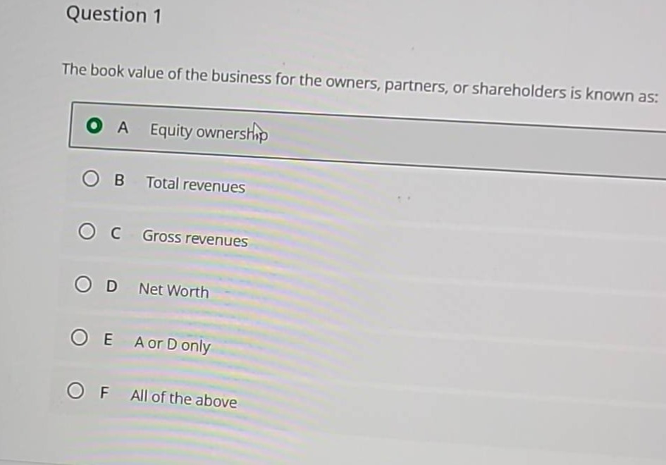 question 1 the book value of the business for the owners, partners, or …