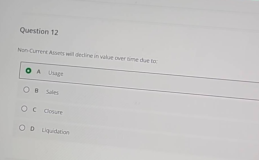question 12 non-current assets will decline in value over time due to: …