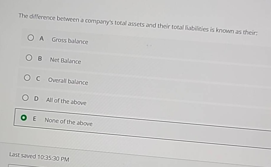 the difference between a companys total assets and their total liabilit…