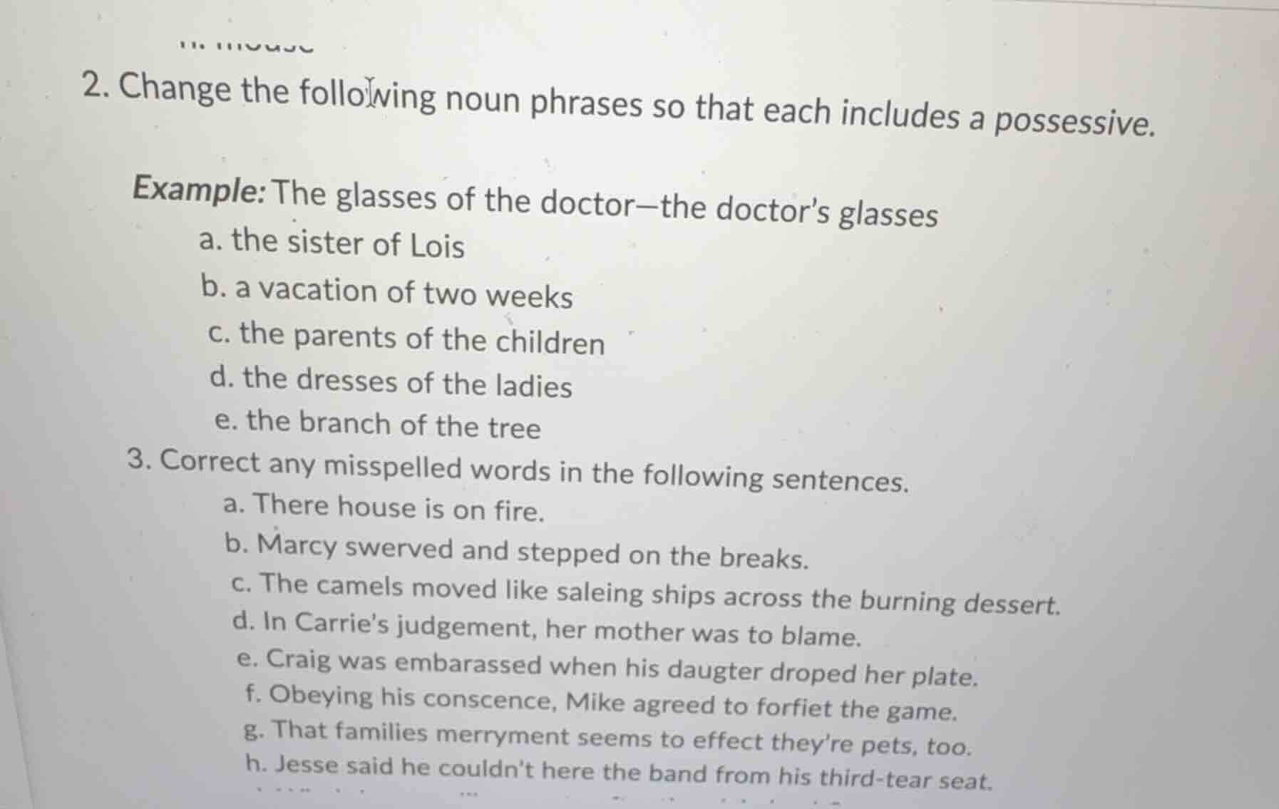 2. change the following noun phrases so that each includes a possessive…