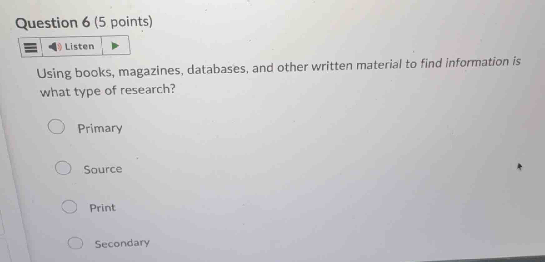 question 6 (5 points) using books, magazines, databases, and other writ…