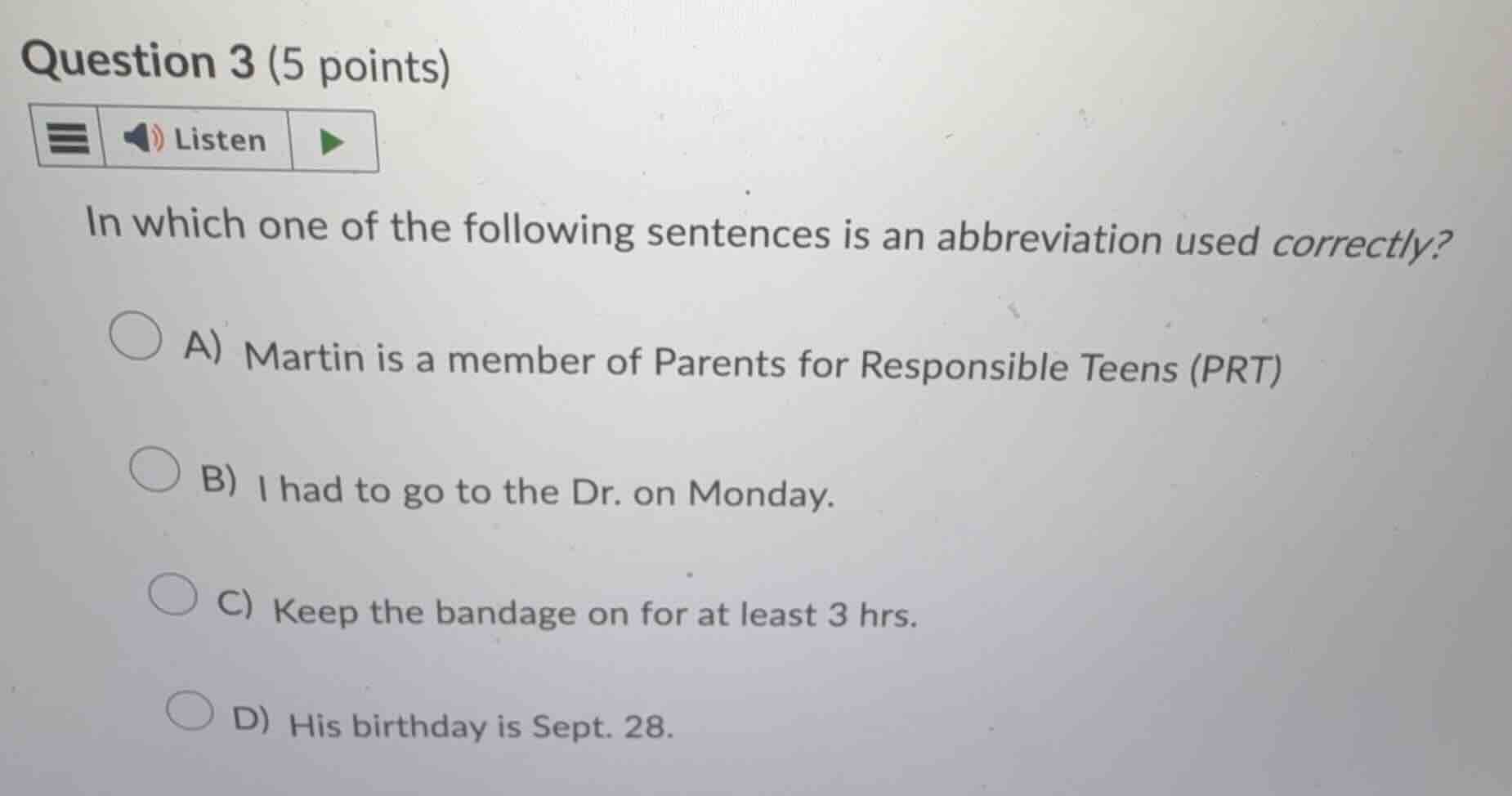 question 3 (5 points) in which one of the following sentences is an abb…