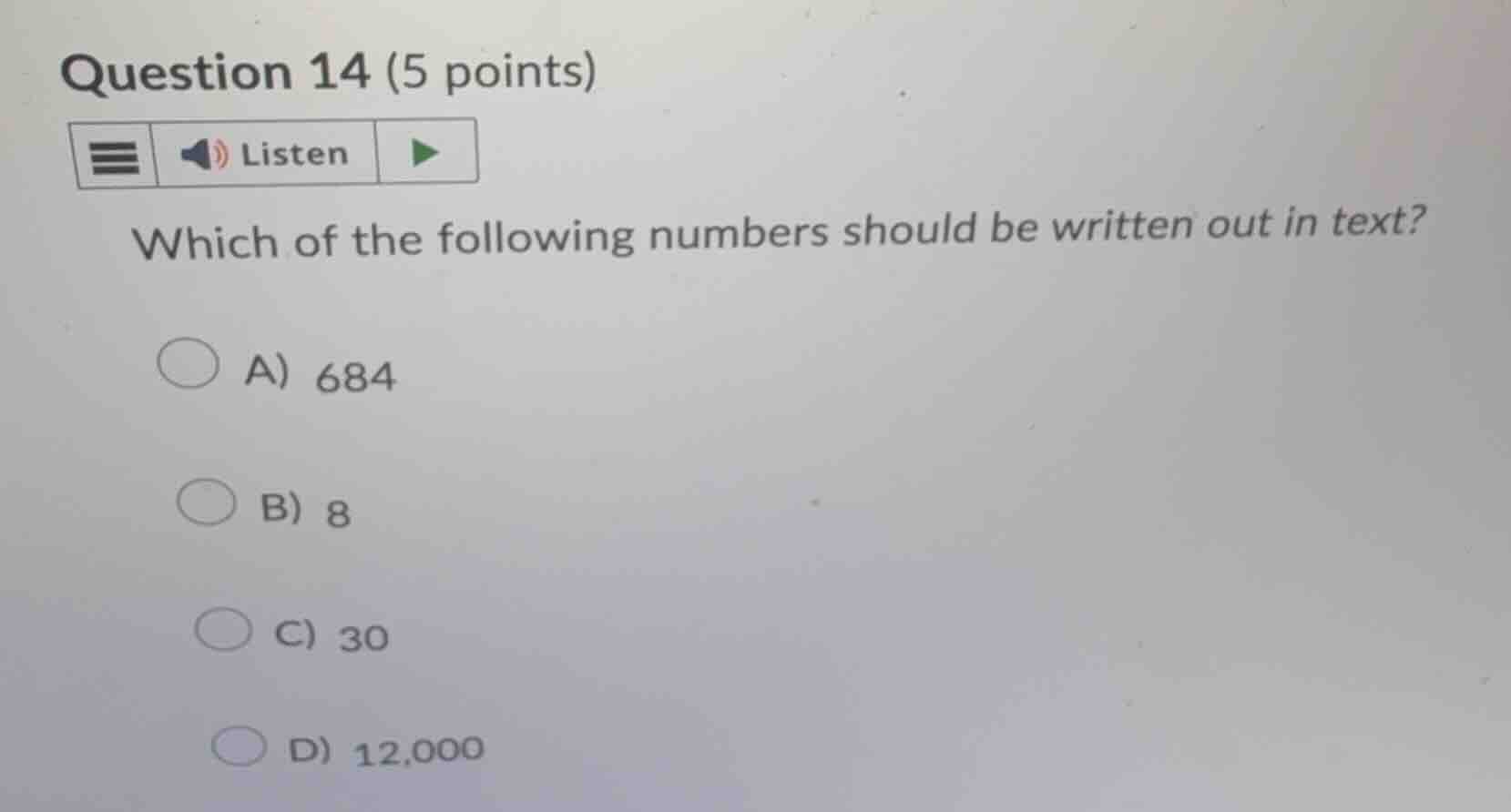 question 14 (5 points) which of the following numbers should be written…