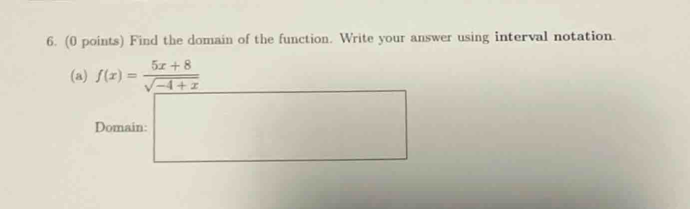 6. (0 points) find the domain of the function. write your answer using …