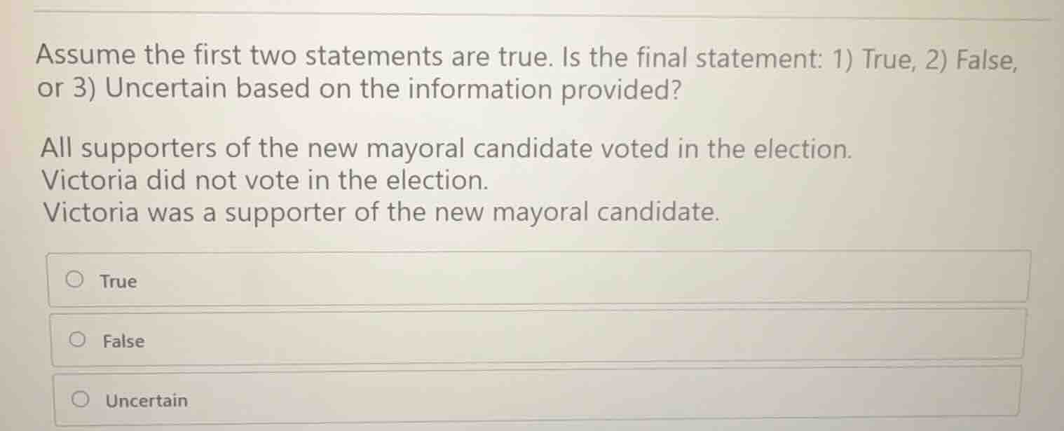 assume the first two statements are true. is the final statement: 1) tr…