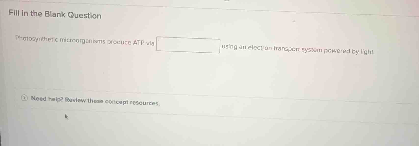 fill in the blank question photosynthetic microorganisms produce atp vi…