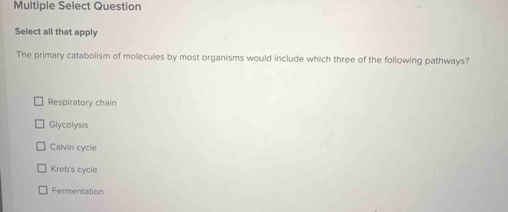 multiple select question select all that apply the primary catabolism o…