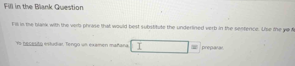 fill in the blank question fill in the blank with the verb phrase that …