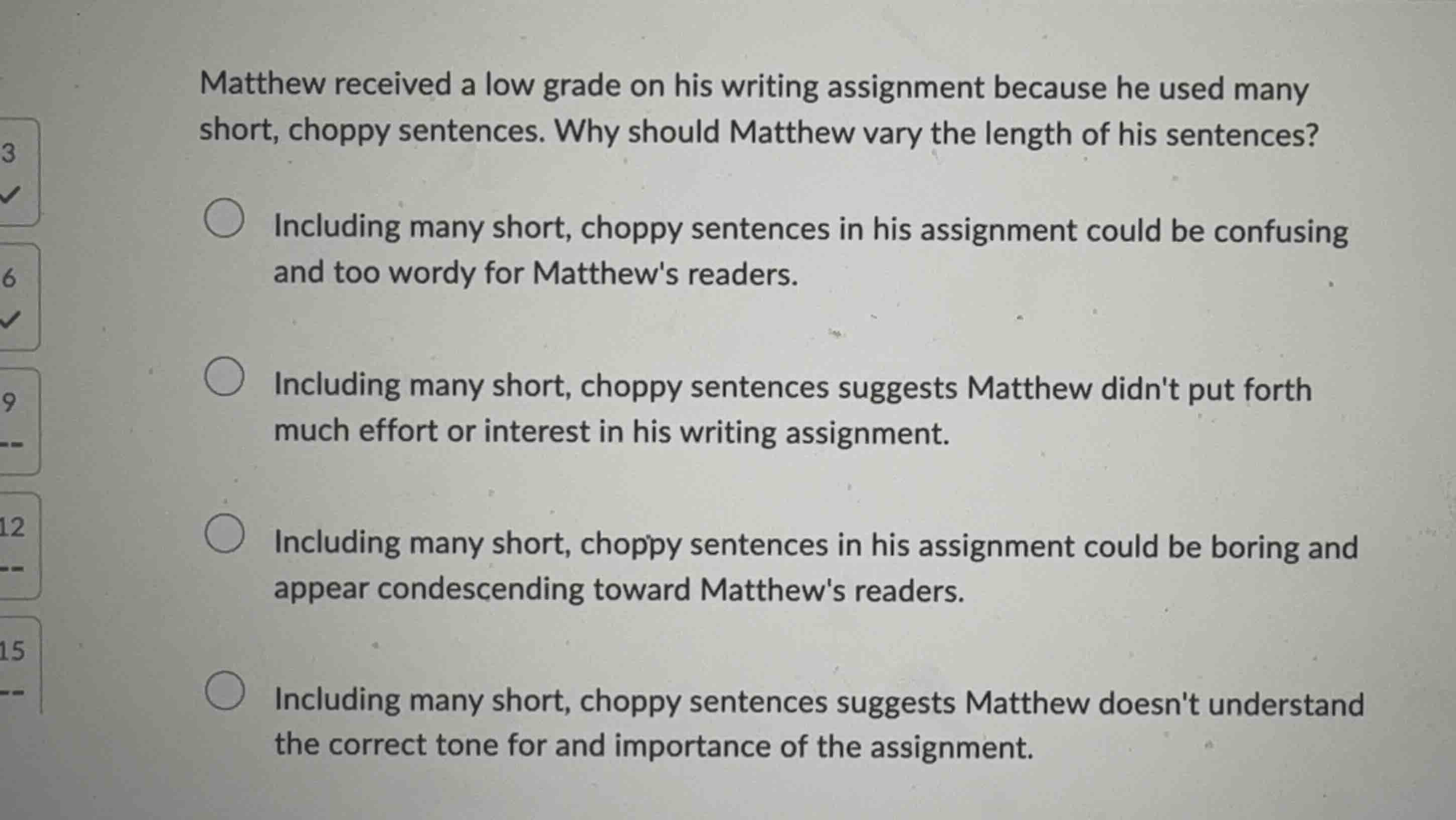 matthew received a low grade on his writing assignment because he used …
