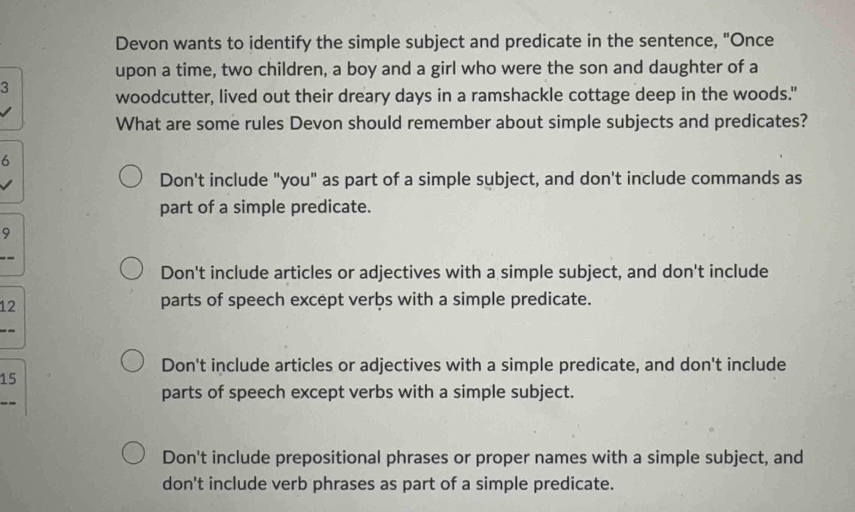 devon wants to identify the simple subject and predicate in the sentenc…