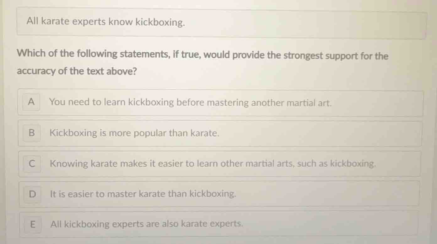 all karate experts know kickboxing. which of the following statements, …