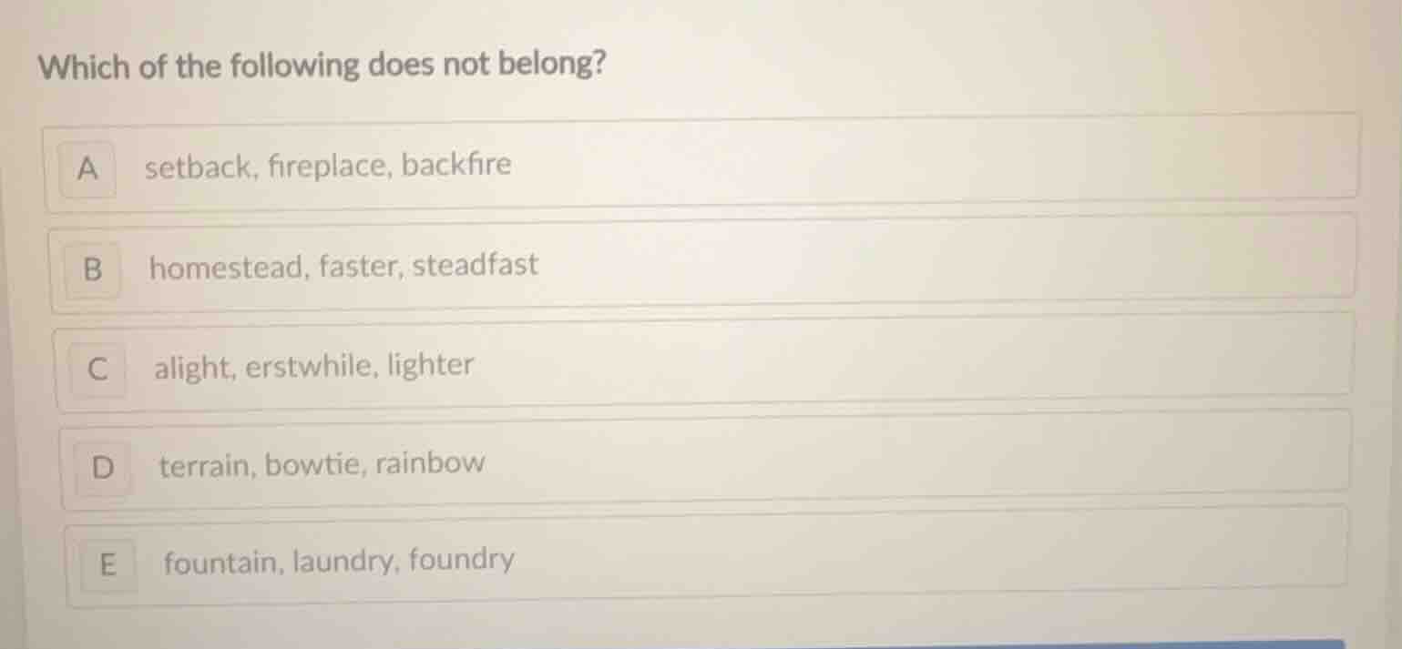 which of the following does not belong? a setback, fireplace, backfire …