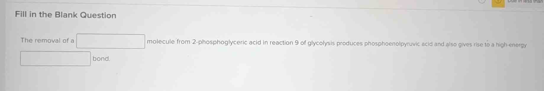 fill in the blank question the removal of a blank molecule from 2-phosp…