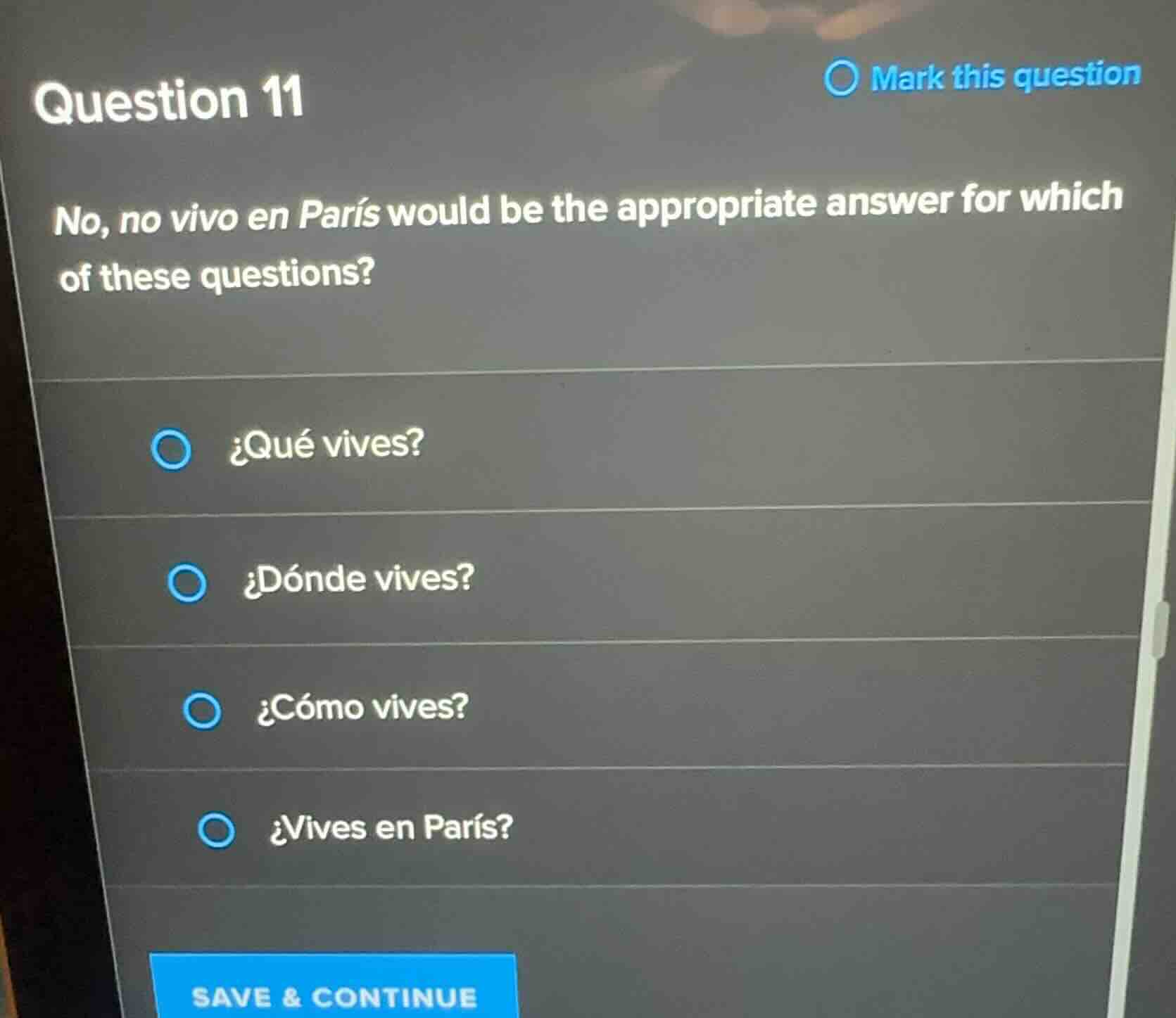 question 11 no, no vivo en parís would be the appropriate answer for wh…