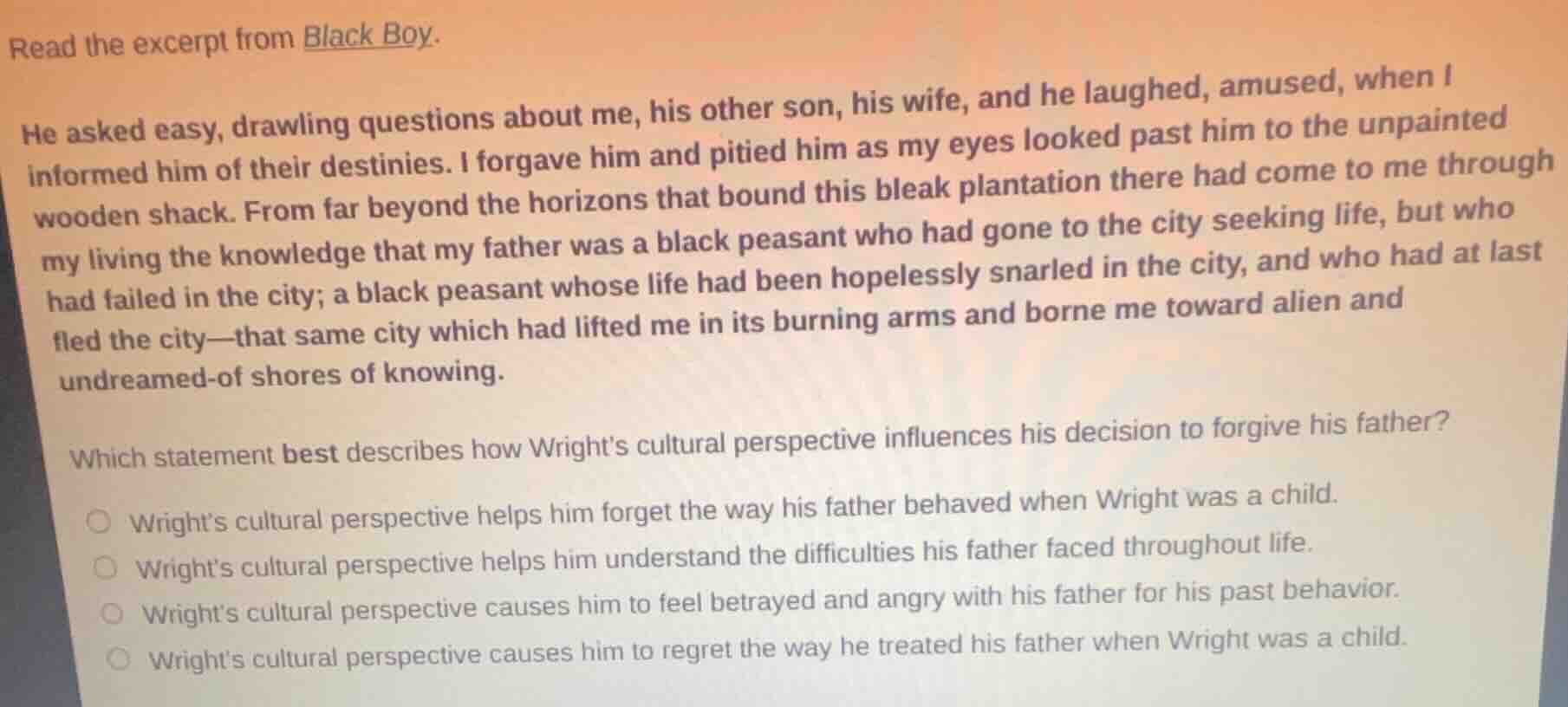 read the excerpt from black boy. he asked easy, drawling questions abou…