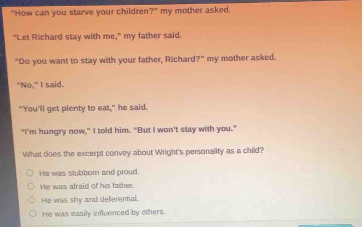 \how can you starve your children?\ my mother asked. \let richard stay …