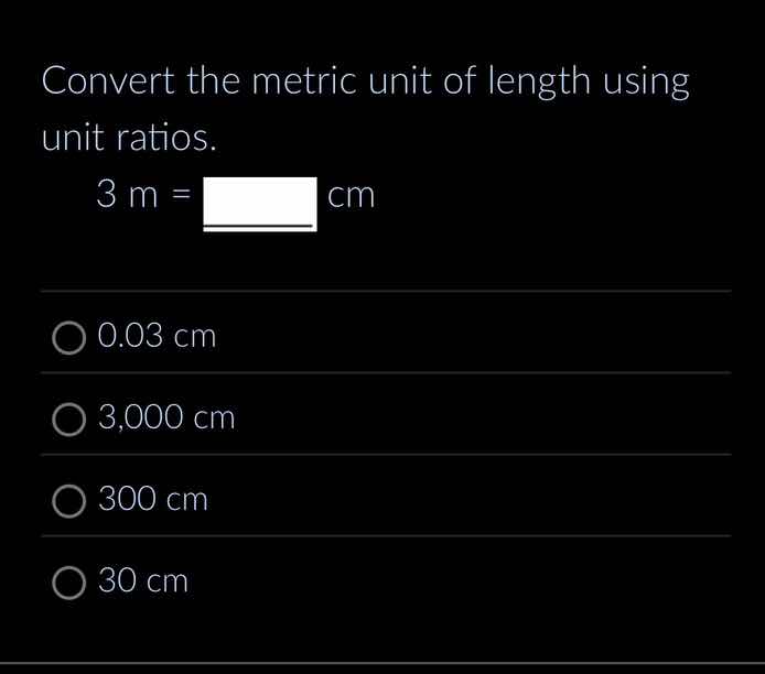 convert the metric unit of length using unit ratios. (3\\text{ m} = \\t…
