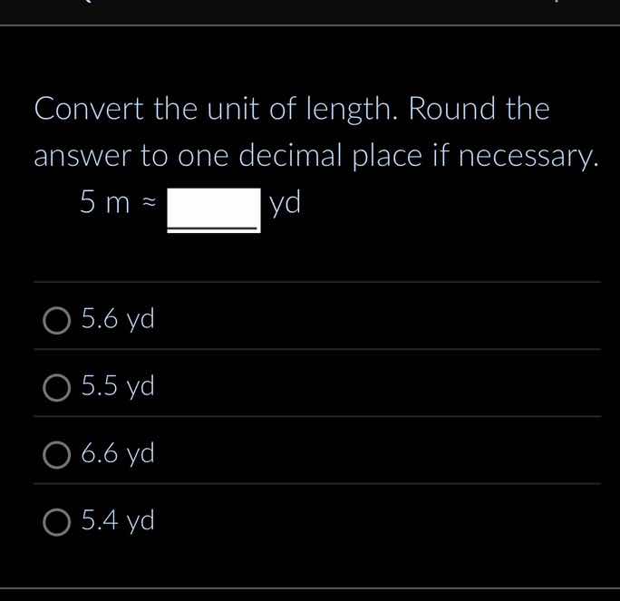 convert the unit of length. round the answer to one decimal place if ne…