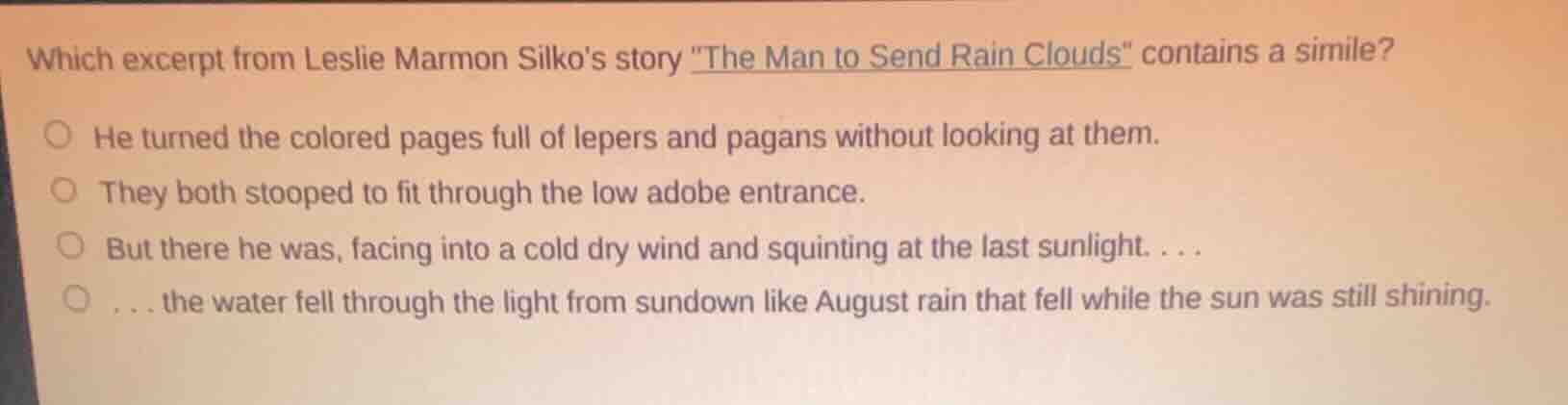 which excerpt from leslie marmon silkos story \the man to send rain clo…