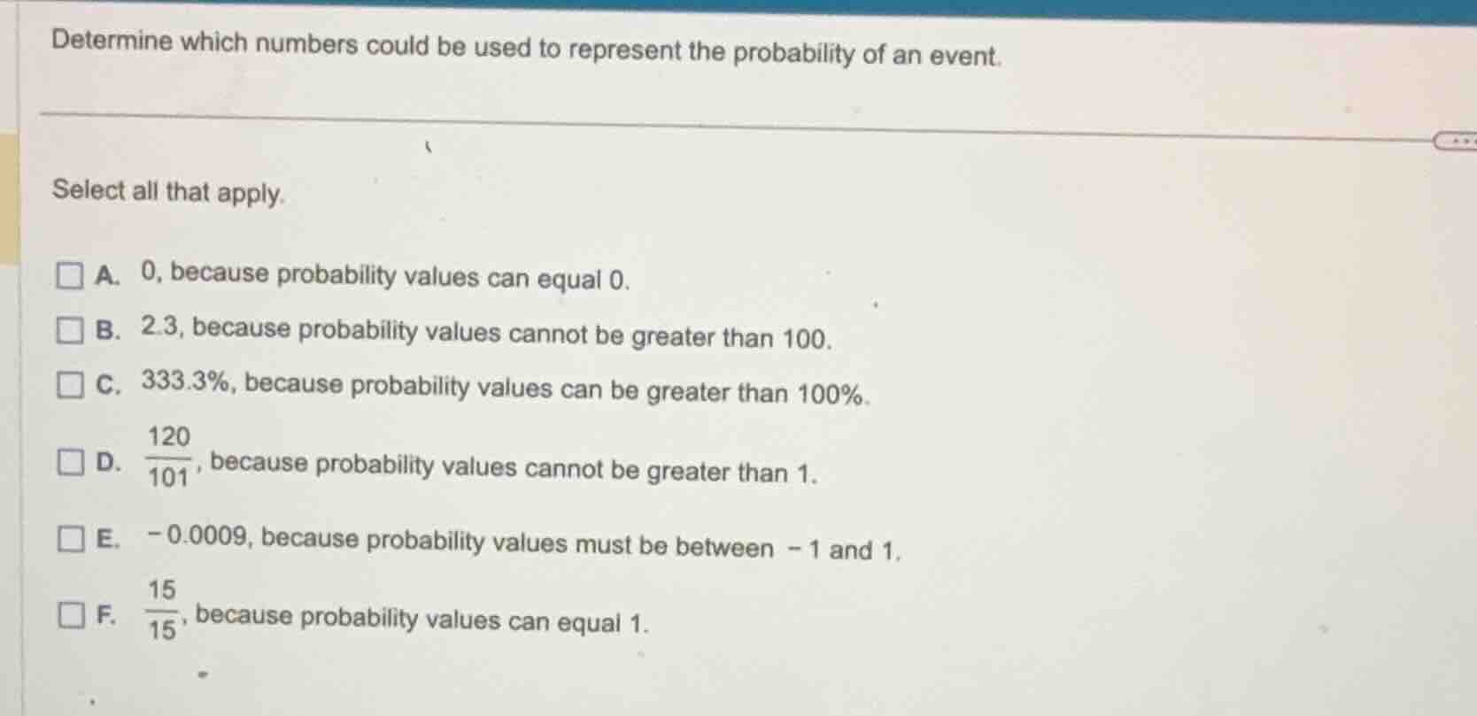 determine which numbers could be used to represent the probability of a…