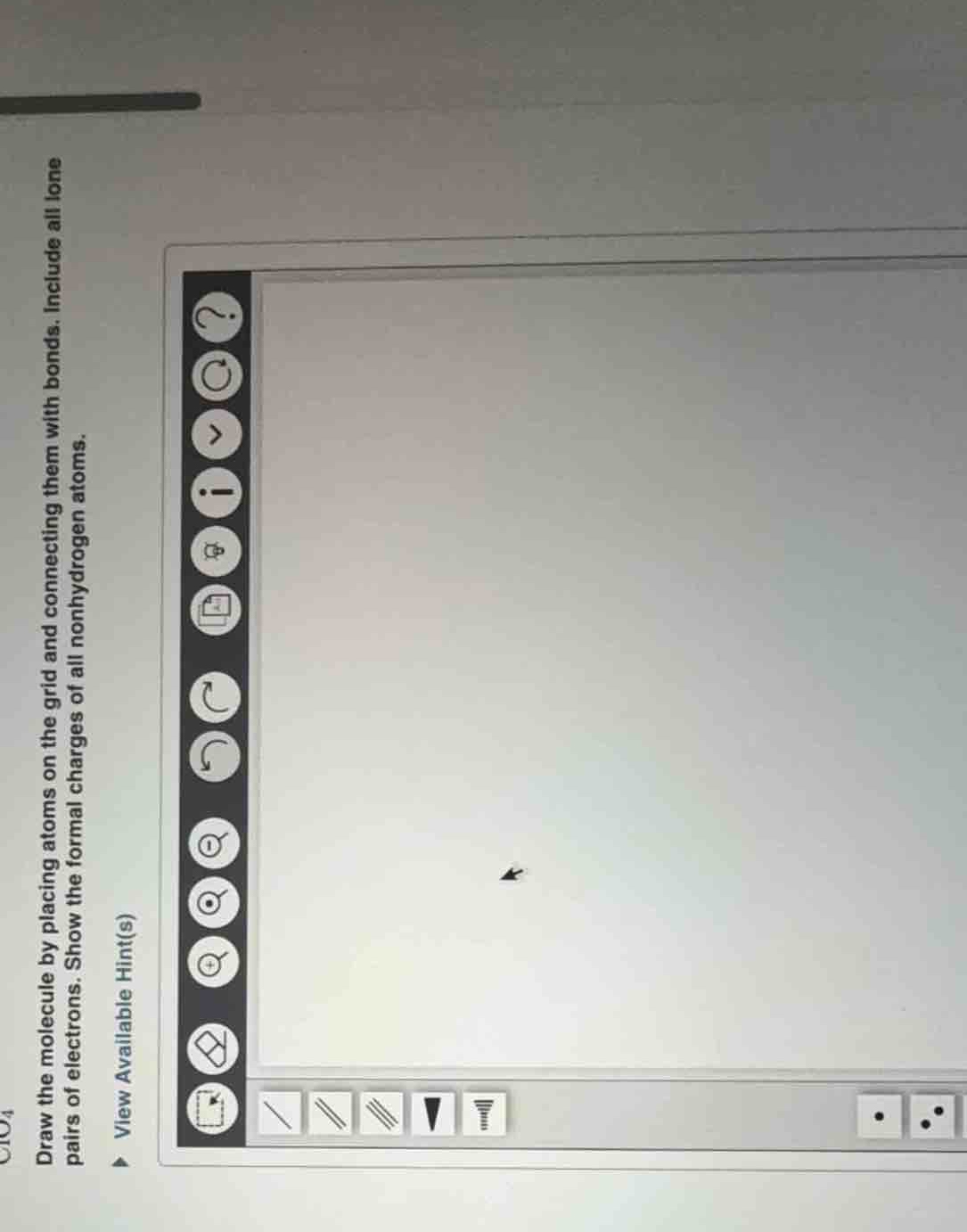 \\(\\text{clo}_4^-\\) draw the molecule by placing atoms on the grid an…