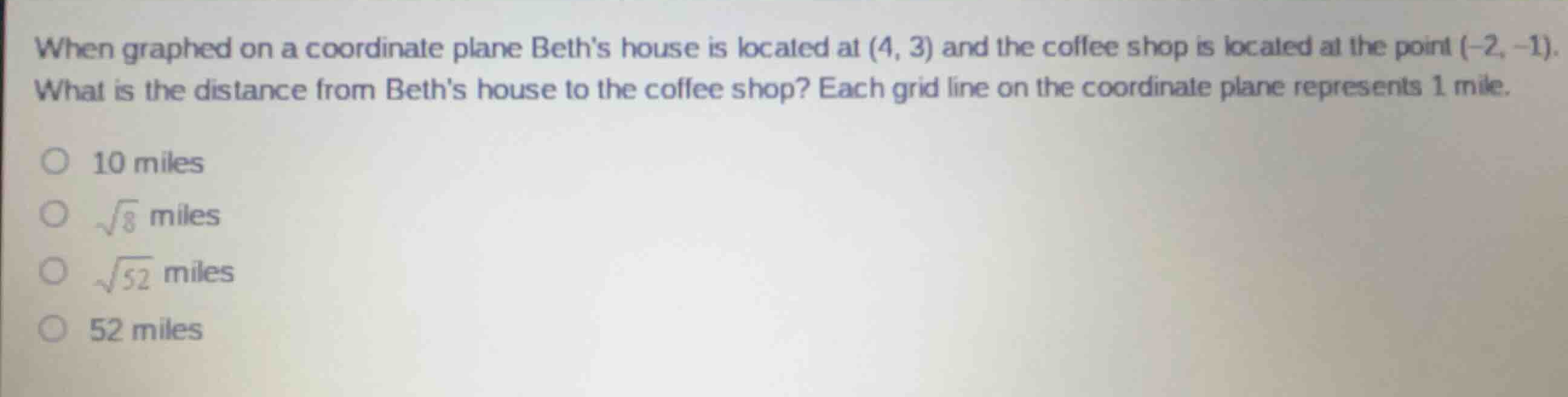 when graphed on a coordinate plane beths house is located at \\((4, 3)\…