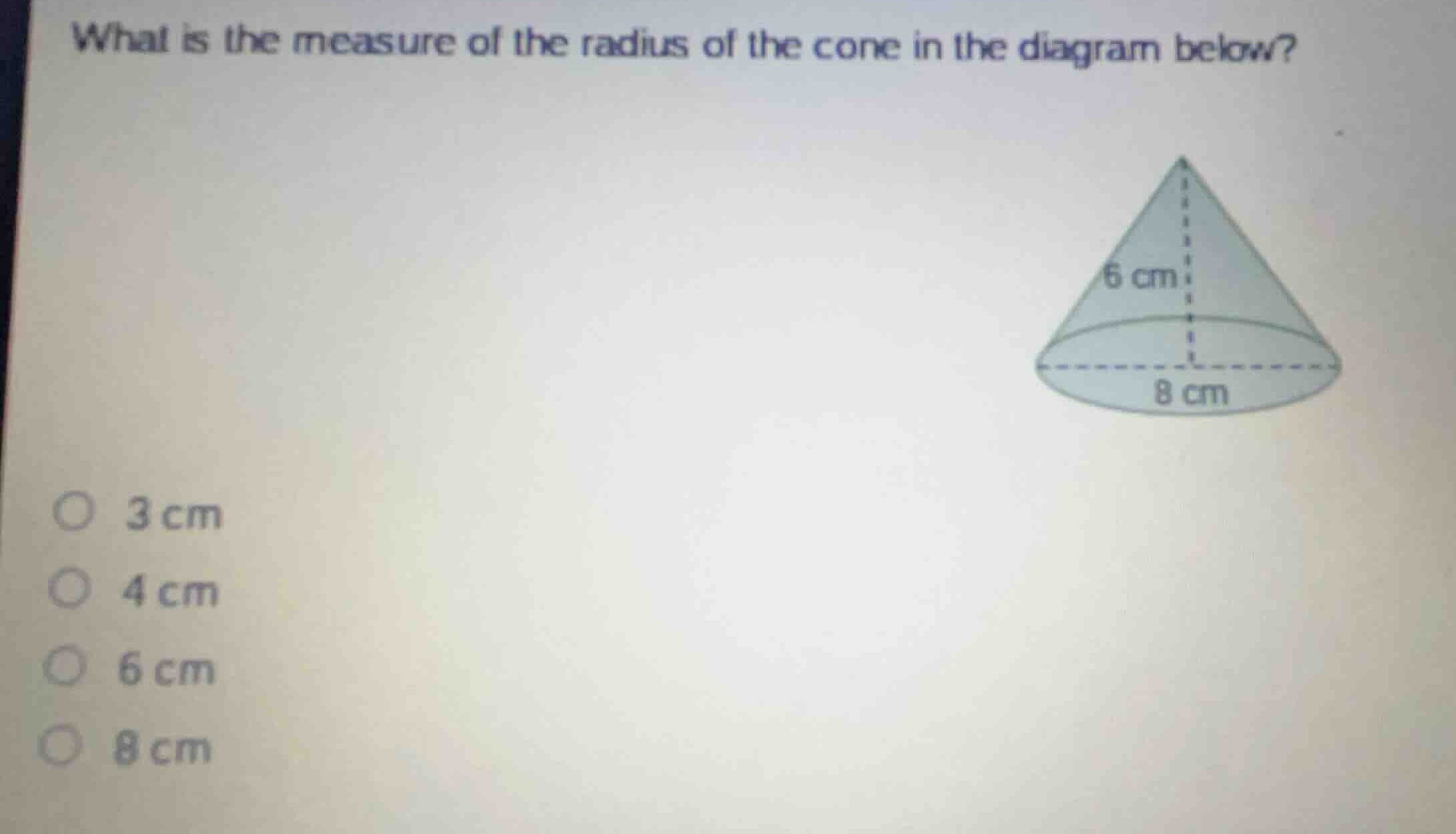 what is the measure of the radius of the cone in the diagram below? 3 c…