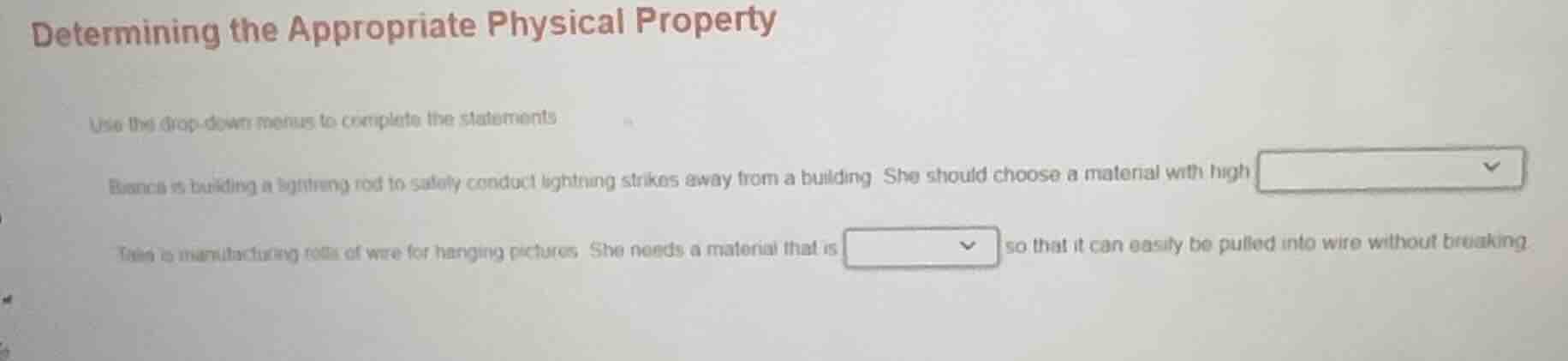 determining the appropriate physical property use the drop-down menus t…