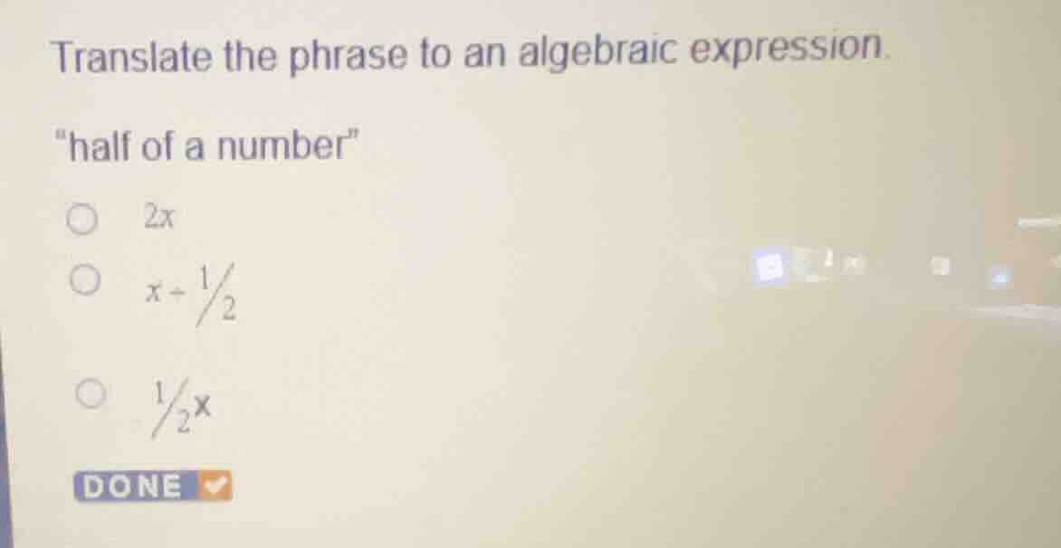translate the phrase to an algebraic expression. \half of a number\ ( )…