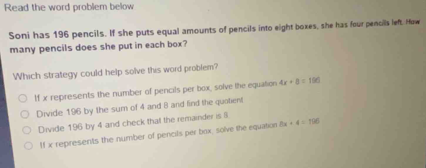 read the word problem below soni has 196 pencils. if she puts equal amo…